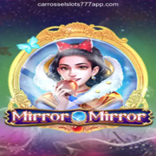 MirrorMirror: Dive into the Enchanting World of Online Casino Gaming with CarrosselSlots777