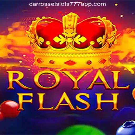 Exploring the Thrills of RoyalFlash: A Promising New Addition to CarrosselSlots777
